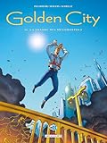 Golden City. 16, La traque des métamorphes