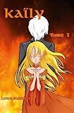 Ka%C3%AFly   Tome 1
