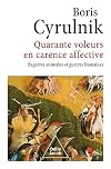 Quarante voleurs en carence affective: Bagarres animales et guerres humaines