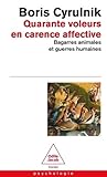 Quarante voleurs en carence affective