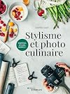 Stylisme et photo culinaire