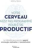 Votre cerveau n'est pas programmé pour être productif
