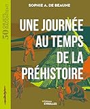 Une journée au temps de la préhistoire