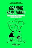 Grandir sans tabou