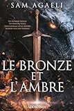 Le chêne et la foudre. 2, Le bronze et l'ambre