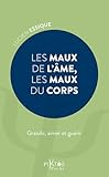 Les maux de l'âme, les maux du corps