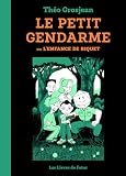 Le petit gendarme ou l'enfance de Riquet.