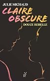 Claire obscure.
