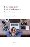 Se Consumer : R%C3%A9cit D'un Burn Out