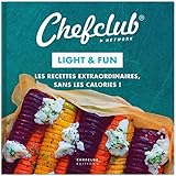 Light & Fun : Les Recettes Extraordinaires, Sans Les Calories !