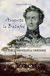 Auguste le Balafré: Auguste de La Rochejaquelein, une épée au service de la légitimité