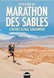 Petit Guide Du Marathon Des Sables Et Autres Ultras Sablonneux