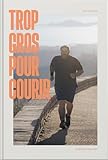 Trop gros pour courir
