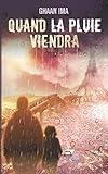 Quand La Pluie Viendra: Un Thriller Psychologique Sur Fond De Sf Post Apocalyptique
