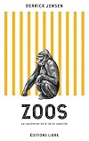 Zoos (NED 2022): Le cauchemar de la vie en captivité (Nouvelle édition)