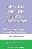Initiez Vos Enfants La Gratitude Envers Allah Swt Et La Joie Dtre Croyant Guide Pratique Pour Les Parents Accompagnant Lhistoire De Nouh Le Richissime