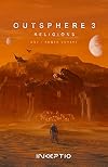 Outsphère 3: Religions