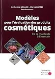 Modles Pour Lvaluation Des Produits Cosmtiques De La Molcule Lhumain