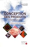 Conception Des Produits Cosmtiques Formulations Innovantes