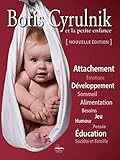 Boris Cyrulnik Et La Petite Enfance