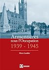 Armentieres Sous l'Occupation, 1939-1945