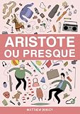 Aristote ou presque