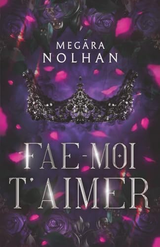 Fae-moi, tome 1 : Fae-moi t'aimer