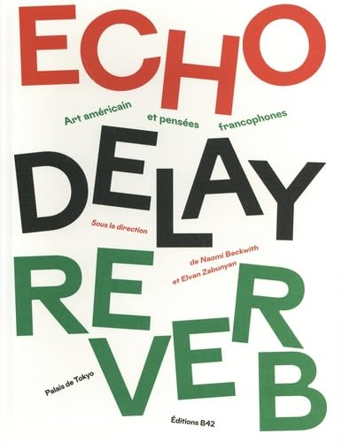 Echo Delay Reverb - Art am&eacute;ricain et pens&eacute;es francophones Na