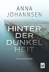 Hinter der Dunkelheit (Ein Fall für Hanna Will & Jan de Bruyn, Band 1)