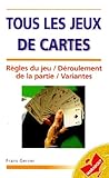 Tous Les Jeux De Cartes   R%C3%A8gles Du Jeu, D%C3%A9roulement De La Partie, Variantes