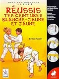 Pour Russir Tes Ceintures Blanchejaune Et Jaune