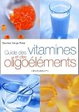 Guide Des Vitamines Et Oligolments