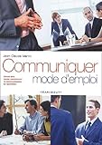 Communiquer. Mode D'emploi