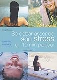 Se débarrasser de son stress en 10 minutes par jour