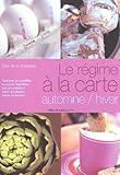 Le R%C3%A9gime %C3%A0 La Carte : Automne Hiver