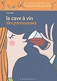 La Cave %C3%A0 Vin Des Paresseuses