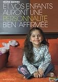 Et Vos Enfants Auront Une Personnalit Bien Affirme