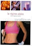 Le Rgime Abdos Un Programme De Six Semaines Pour Retrouver Un Ventre Plat Et Le Garder Durablement