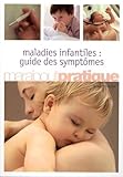 Maladies Infantiles : Guide Des Sympt%C3%B4mes