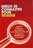 Mieux Se Conna%C3%AEtre Pour R%C3%A9ussir : Tous Les Tests Pour S'auto%C3%A9valuer