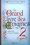 Le Grand Livre Des %C3%A9nigmes : Tome 2