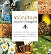 Apiculture mode d'emploi