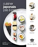 Cuisiner Japonais Pas A Pas