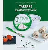 Tartare   Les 30 Recettes Culte