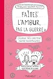 Faites L Amour Pas La Guerre