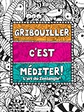 Gribouiller C'est M%C3%A9diter : L'art Du Zentangle