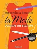 Apprendre %C3%A0 Dessiner La Mode: Comme Un Styliste