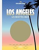 Los Angeles Les Recettes Culte