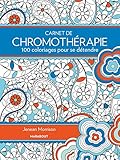 Carnet De Chromoth%C3%A9rapie 100 Coloriages Pour Se D%C3%A9tendre