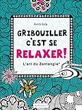 Gribouiller C'est Se Relaxer !